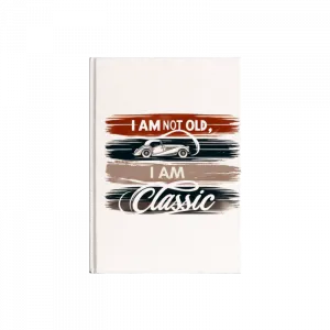 Klasik Araba, I am not old, I am classic Kanvas Defter Ürün Görseli