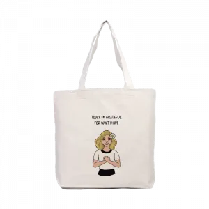 Today, I'm Grateful For What I Have Kanvas Çanta Ürün Görseli