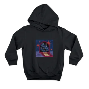IT'S YOUR UNIQUE WAY Hoodie Ürün Görseli