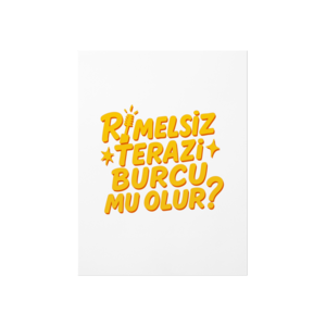 Rimelsiz Terazi Burcu mu Olur? Poster Ürün Görseli