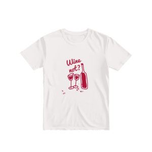 Wine not? Basic Tshirt Ürün Görseli