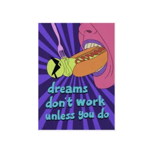 Dreams Don't Work Poster Ürün Görseli