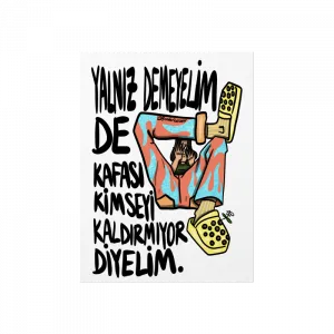 Kaldırmayan Kafa Poster Ürün Görseli